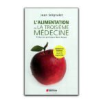 Jean Signalet - L'Alimentation ou la 3eme médecine